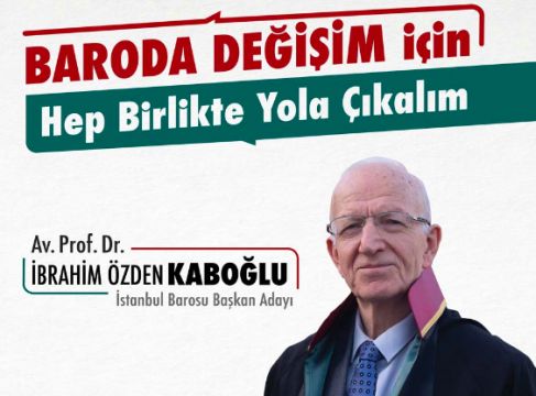 İBRAHİM KABOĞLU İSTANBUL 1 NOLU BARO BAŞKANI OLDU